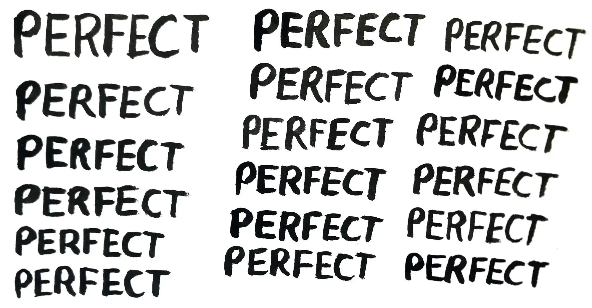 The word “Perfect” written in ink over and over